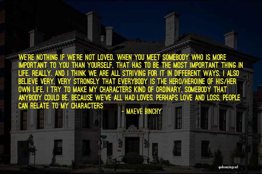 You Are Important In My Life Quotes By Maeve Binchy