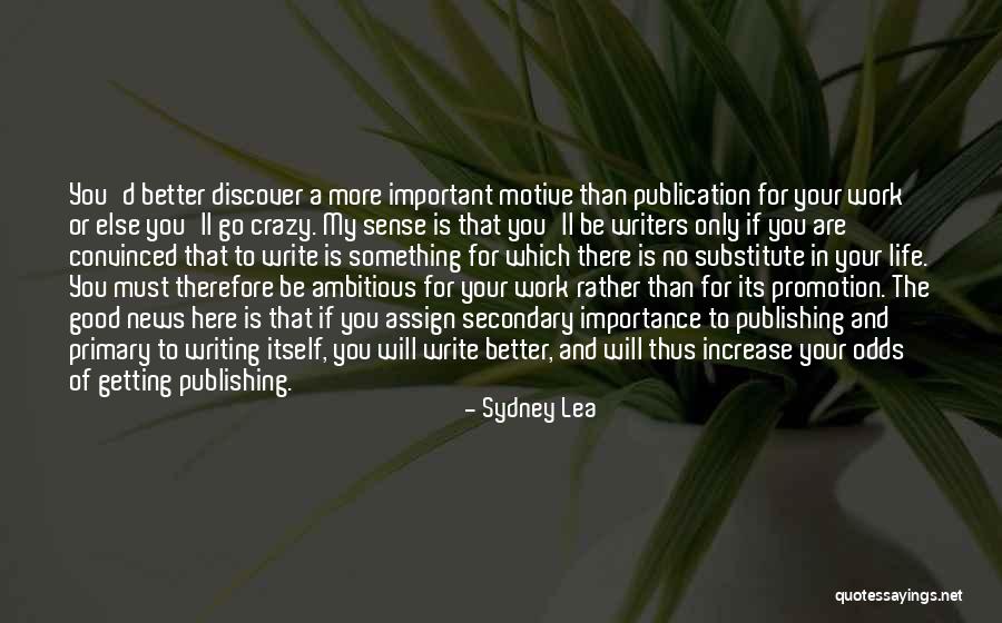 You Are Important In My Life Quotes By Sydney Lea You Are Important In My Life Quotes By Sydney Lea