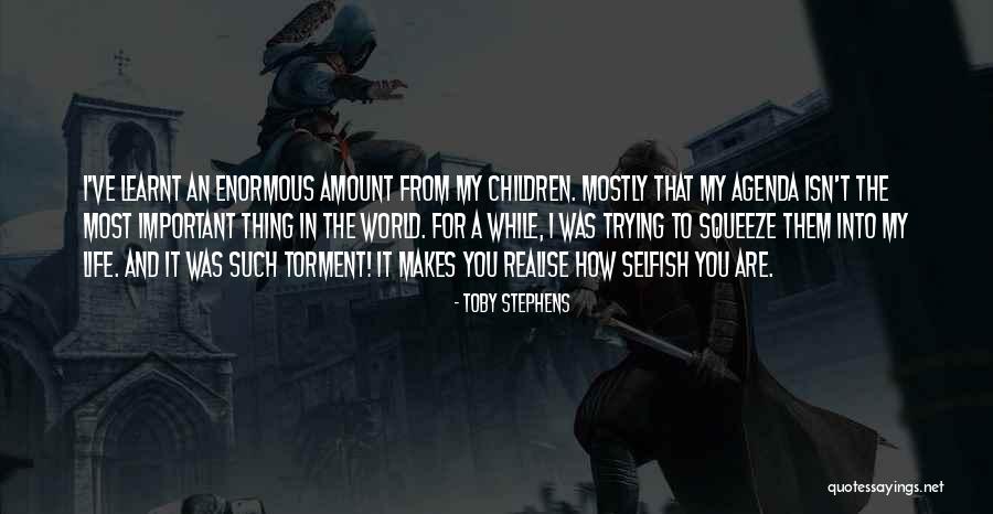 You Are Important In My Life Quotes By Toby Stephens You Are Important In My Life Quotes By Toby Stephens