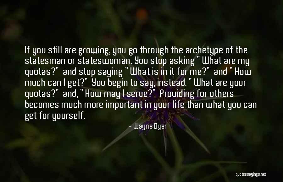 You Are Important In My Life Quotes By Wayne Dyer You Are Important In My Life Quotes By Wayne Dyer