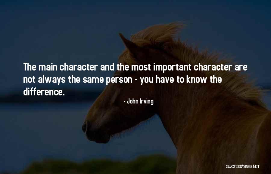 You Are Important Person Quotes By John Irving You Are Important Person Quotes By John Irving