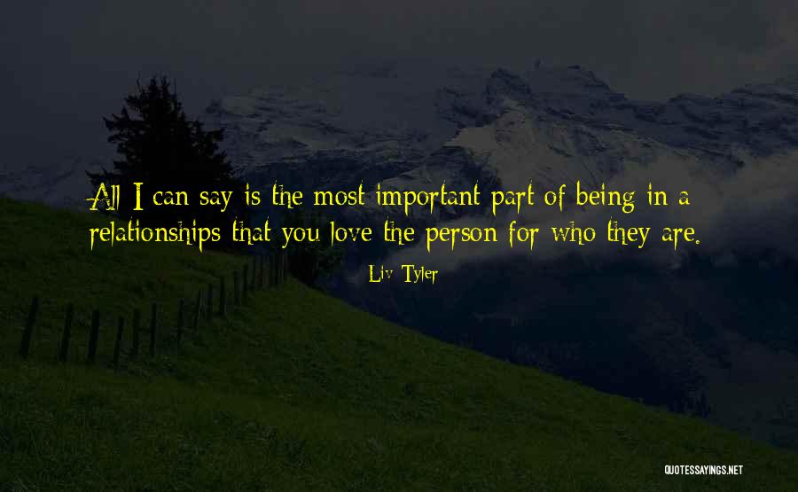 You Are Important Person Quotes By Liv Tyler