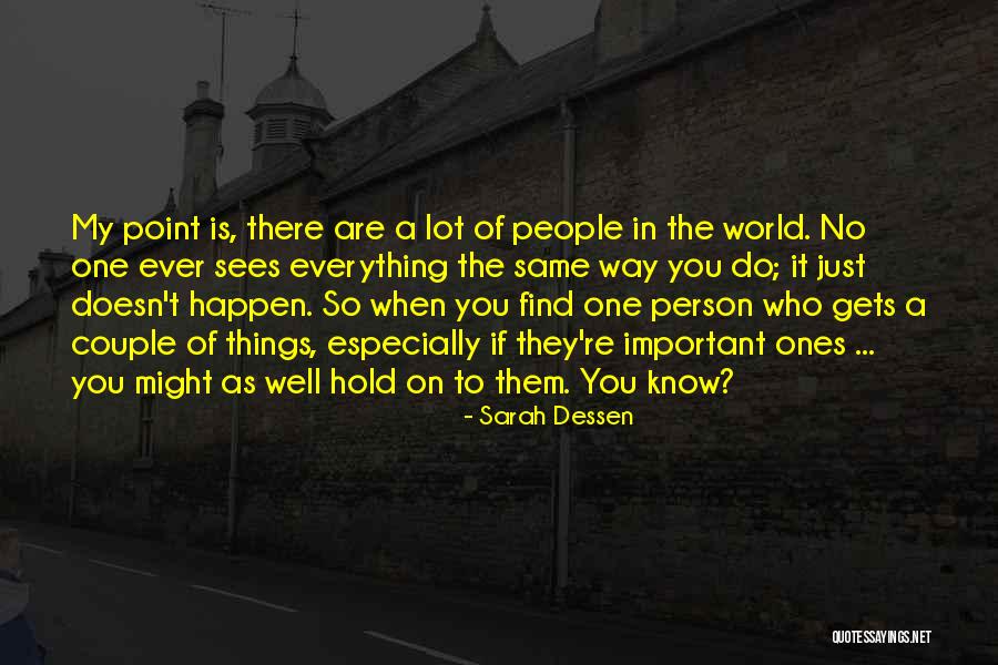 You Are Important Person Quotes By Sarah Dessen You Are Important Person Quotes By Sarah Dessen