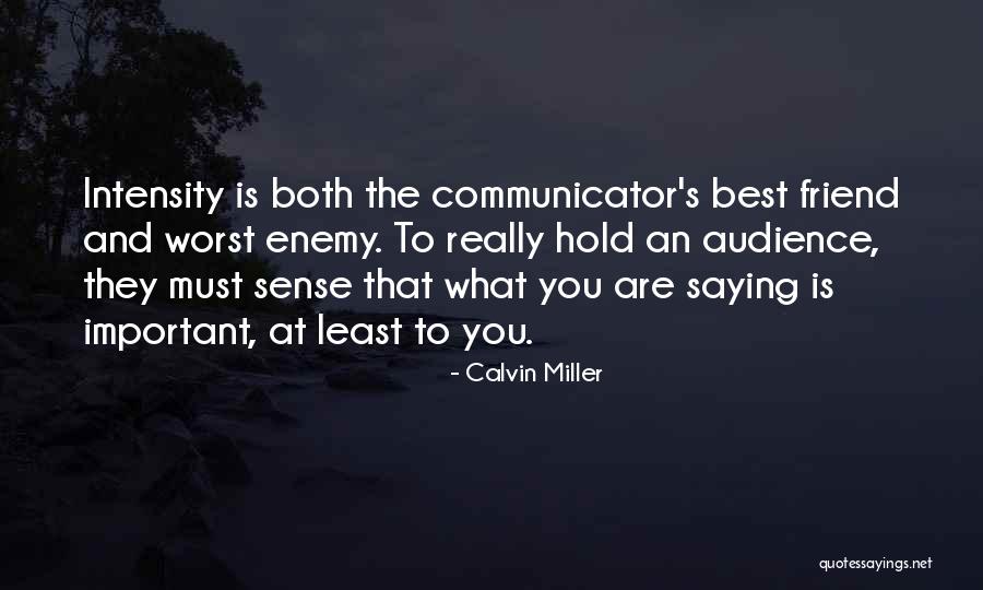 You Are Important To Me Friend Quotes By Calvin Miller You Are Important To Me Friend Quotes By Calvin Miller