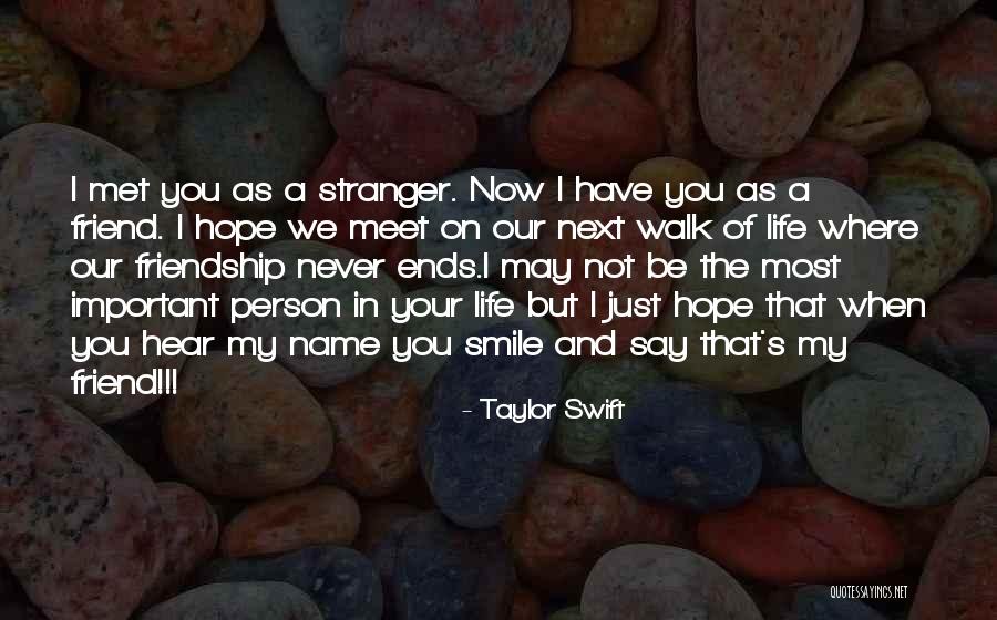 You Are Important To Me Friend Quotes By Taylor Swift You Are Important To Me Friend Quotes By Taylor Swift