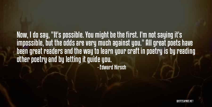 You Are Impossible Quotes By Edward Hirsch You Are Impossible Quotes By Edward Hirsch