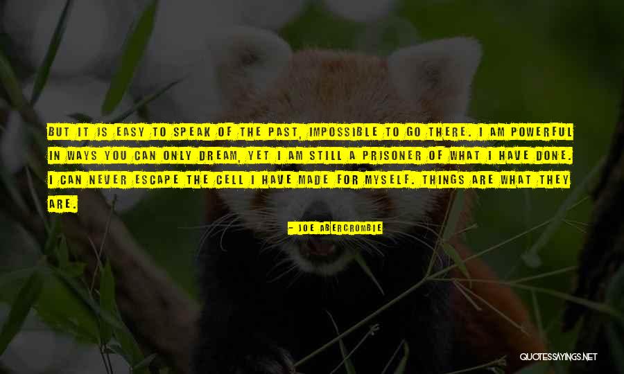 You Are Impossible Quotes By Joe Abercrombie You Are Impossible Quotes By Joe Abercrombie