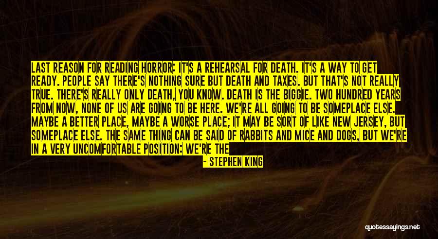 You Are In A Better Place Now Quotes By Stephen King You Are In A Better Place Now Quotes By Stephen King
