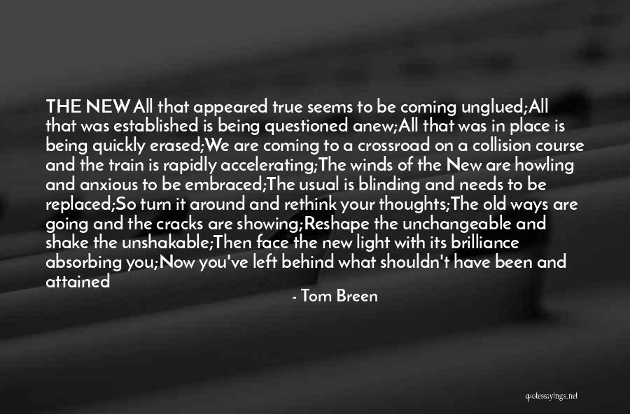 You Are In A Better Place Now Quotes By Tom Breen You Are In A Better Place Now Quotes By Tom Breen