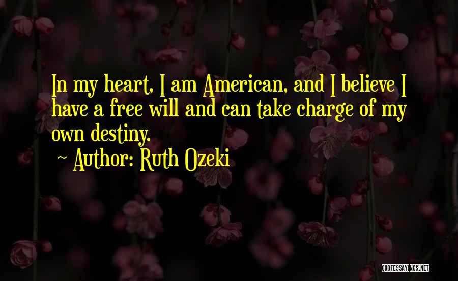 You Are In Charge Of Your Destiny Quotes By Ruth Ozeki