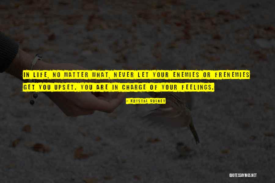 You Are In Charge Of Your Life Quotes By Krystal Volney You Are In Charge Of Your Life Quotes By Krystal Volney