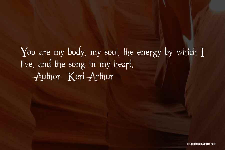 You Are In My Heart Quotes By Keri Arthur