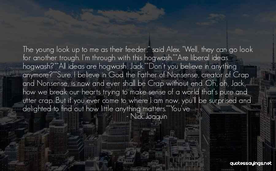 You Are In Our Hearts Quotes By Nick Joaquin You Are In Our Hearts Quotes By Nick Joaquin