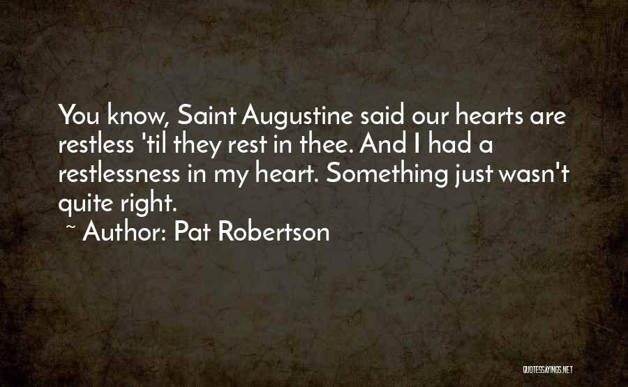 You Are In Our Hearts Quotes By Pat Robertson