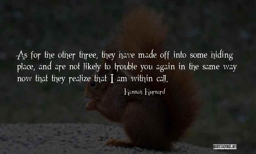You Are In Trouble Quotes By Hannah Hurnard You Are In Trouble Quotes By Hannah Hurnard