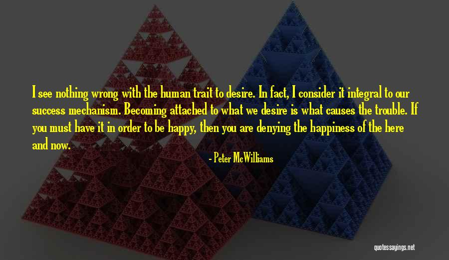 You Are In Trouble Quotes By Peter McWilliams You Are In Trouble Quotes By Peter McWilliams