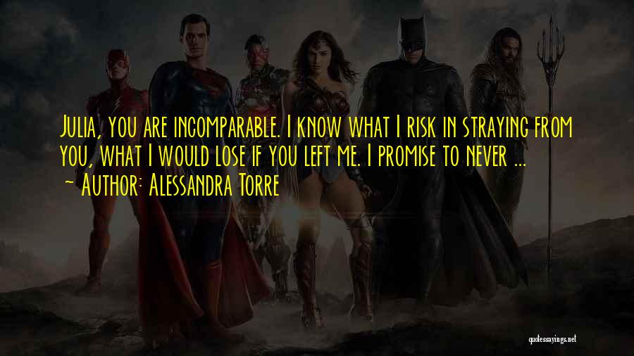 You Are Incomparable Quotes By Alessandra Torre