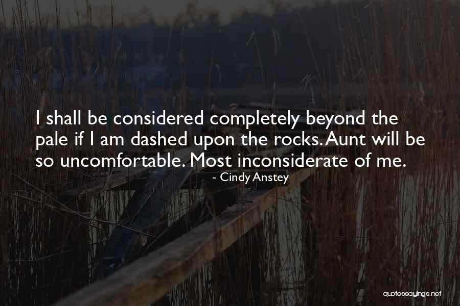 You Are Inconsiderate Quotes By Cindy Anstey You Are Inconsiderate Quotes By Cindy Anstey