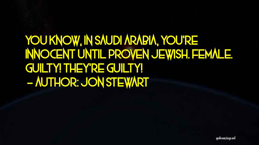 You Are Innocent Until Proven Guilty Quotes By Jon Stewart