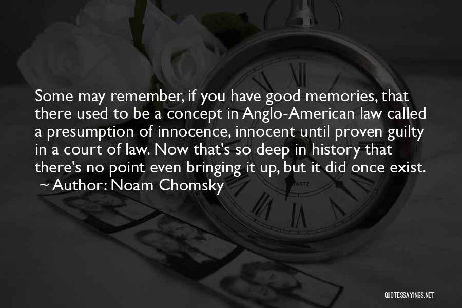 You Are Innocent Until Proven Guilty Quotes By Noam Chomsky