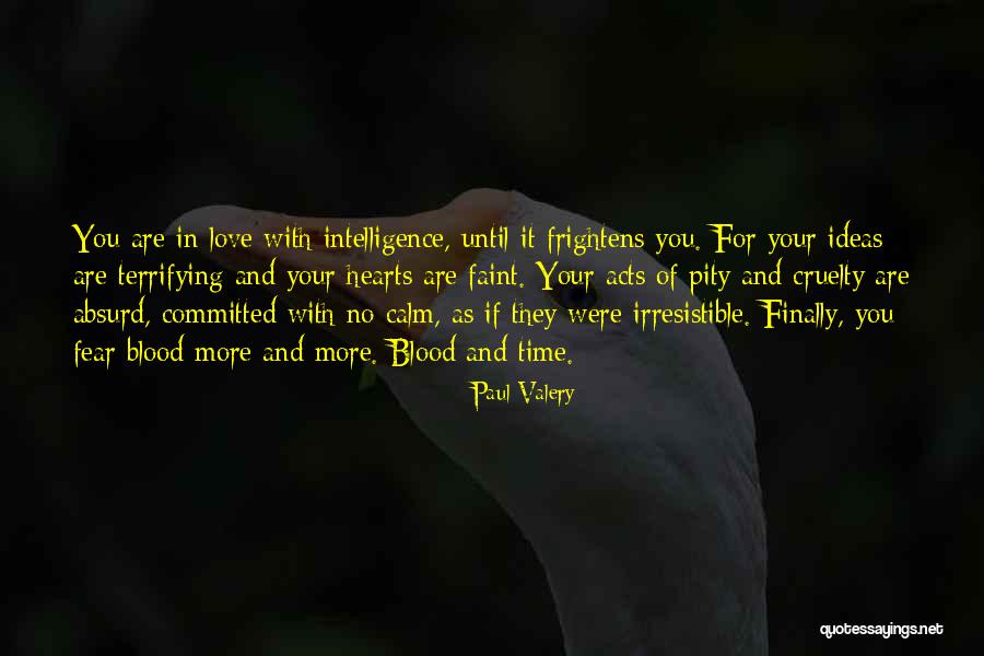 You Are Irresistible Quotes By Paul Valery