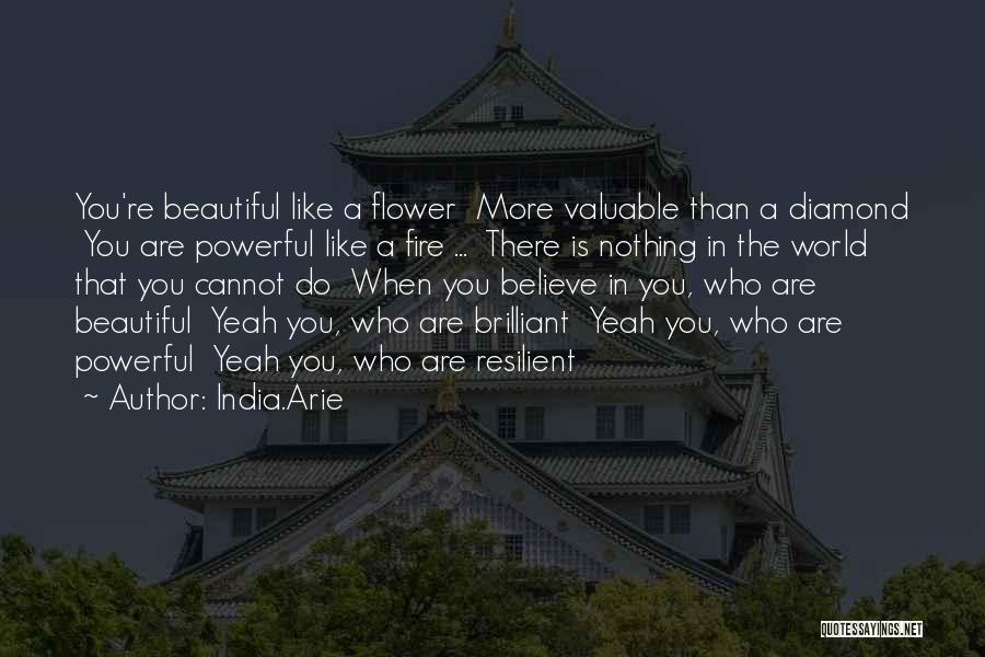 You Are Like A Flower Quotes By India.Arie