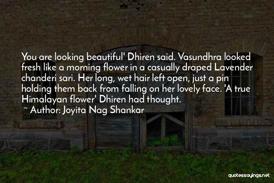 You Are Like A Flower Quotes By Joyita Nag Shankar