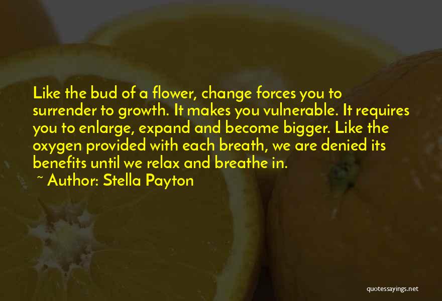 You Are Like A Flower Quotes By Stella Payton