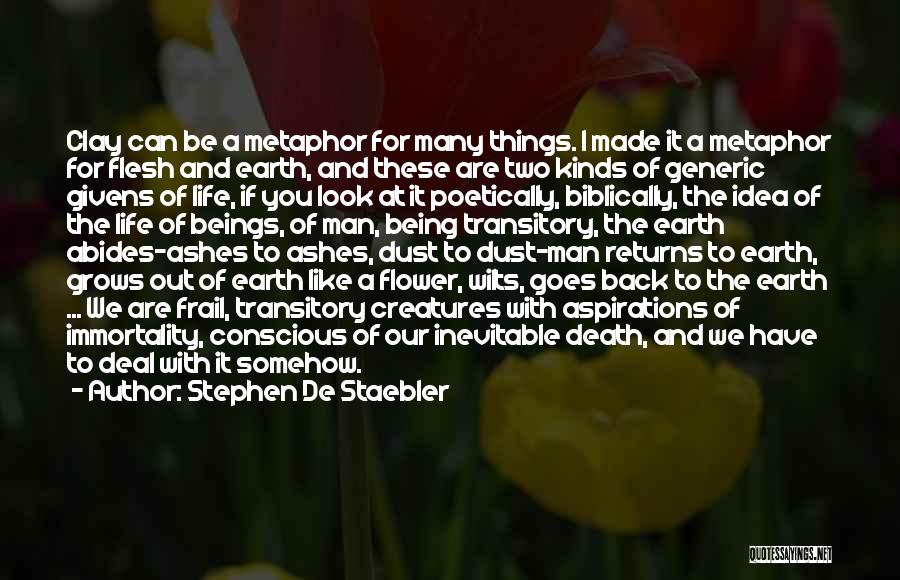 You Are Like A Flower Quotes By Stephen De Staebler