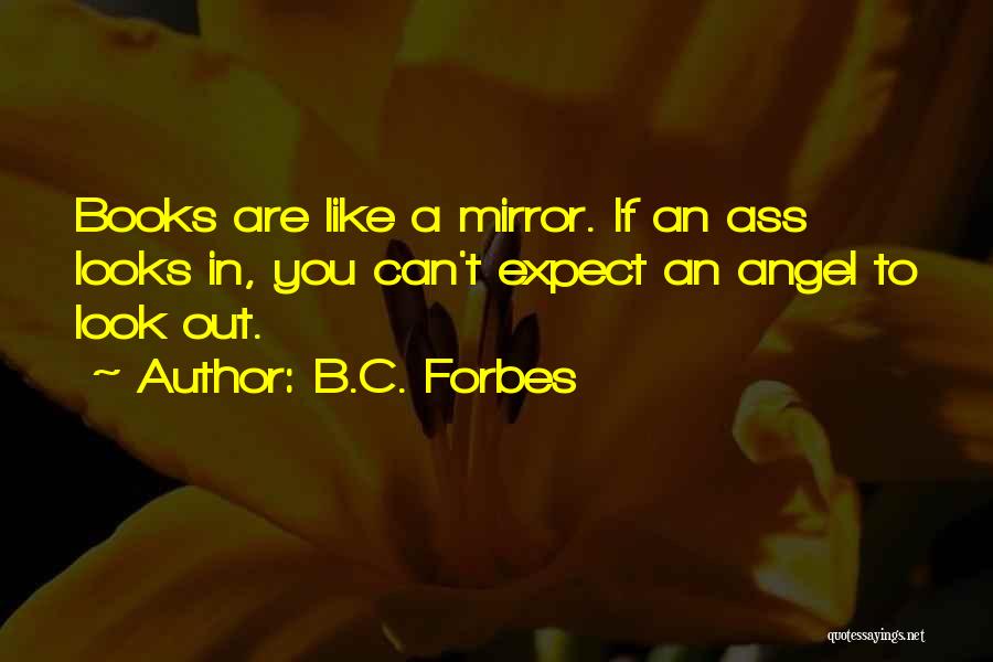 You Are Like An Angel Quotes By B.C. Forbes