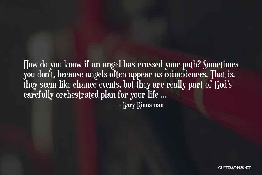 You Are Like An Angel Quotes By Gary Kinnaman