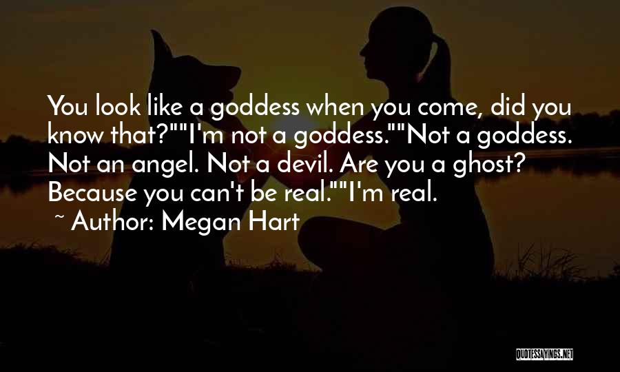 You Are Like An Angel Quotes By Megan Hart