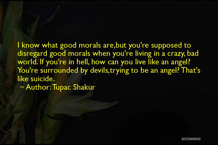 You Are Like An Angel Quotes By Tupac Shakur