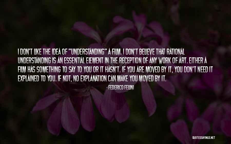 You Are Like Art Quotes By Federico Fellini You Are Like Art Quotes By Federico Fellini