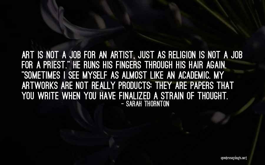 You Are Like Art Quotes By Sarah Thornton You Are Like Art Quotes By Sarah Thornton