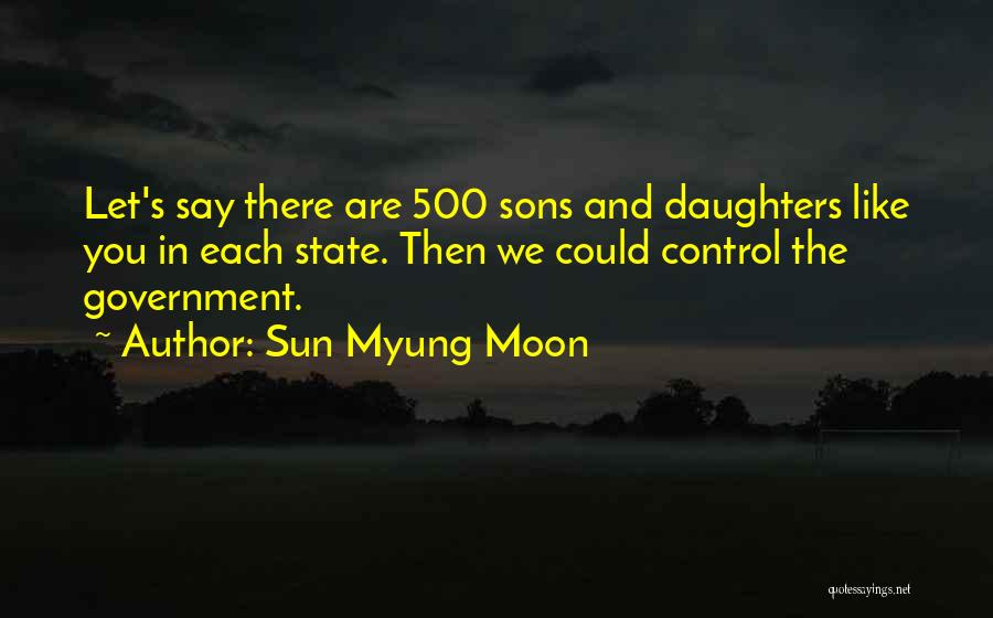 You Are Like The Sun Quotes By Sun Myung Moon