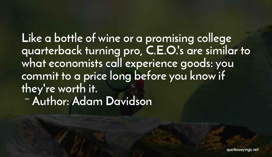 You Are Like Wine Quotes By Adam Davidson