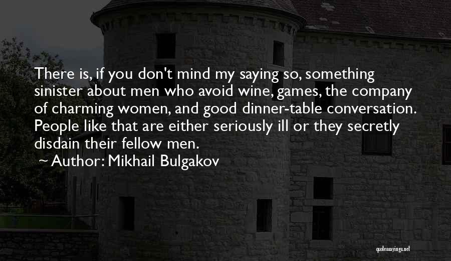 You Are Like Wine Quotes By Mikhail Bulgakov