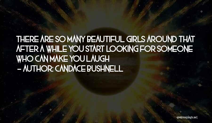 You Are Looking Beautiful Quotes By Candace Bushnell