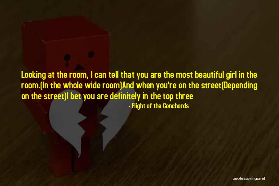 You Are Looking Beautiful Quotes By Flight Of The Conchords You Are Looking Beautiful Quotes By Flight Of The Conchords