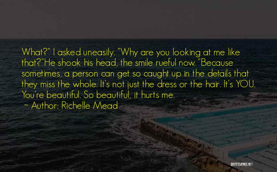 You Are Looking Beautiful Quotes By Richelle Mead