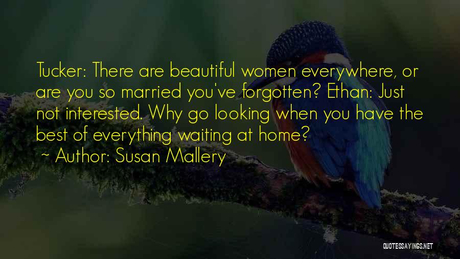 You Are Looking Beautiful Quotes By Susan Mallery