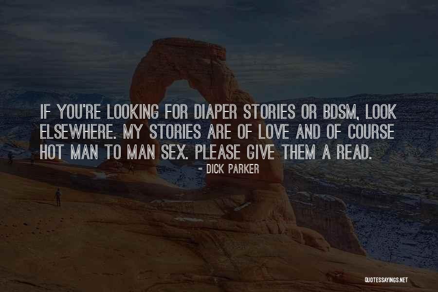 You Are Looking Hot Quotes By Dick Parker You Are Looking Hot Quotes By Dick Parker