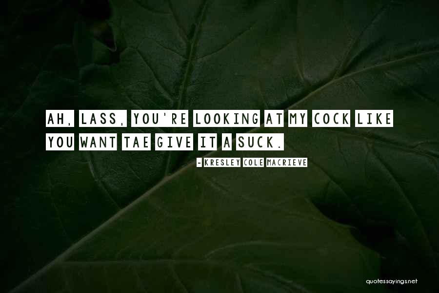 You Are Looking Hot Quotes By Kresley Cole Macrieve You Are Looking Hot Quotes By Kresley Cole Macrieve