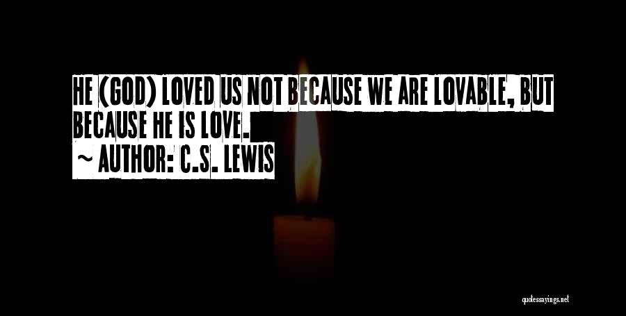 You Are Loved Christian Quotes By C.S. Lewis