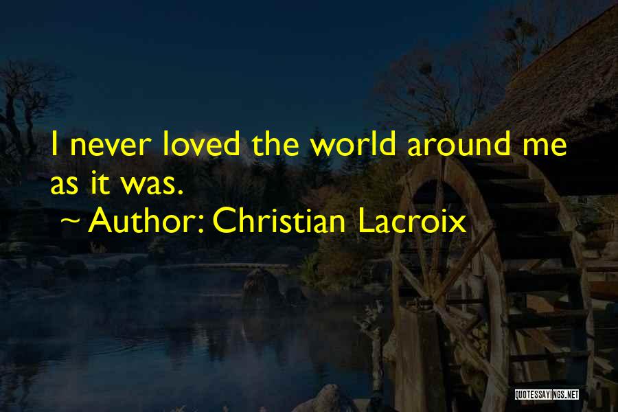 You Are Loved Christian Quotes By Christian Lacroix
