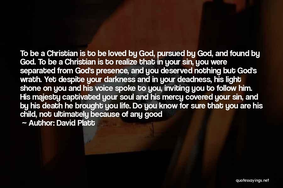 You Are Loved Christian Quotes By David Platt