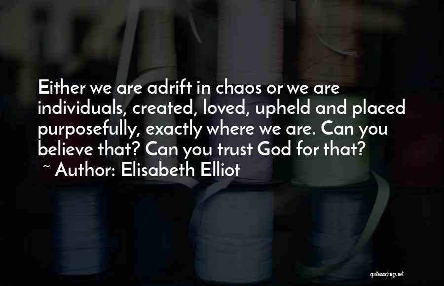 You Are Loved Christian Quotes By Elisabeth Elliot