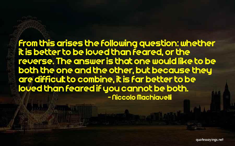 You Are Loved Love Quotes By Niccolo Machiavelli You Are Loved Love Quotes By Niccolo Machiavelli