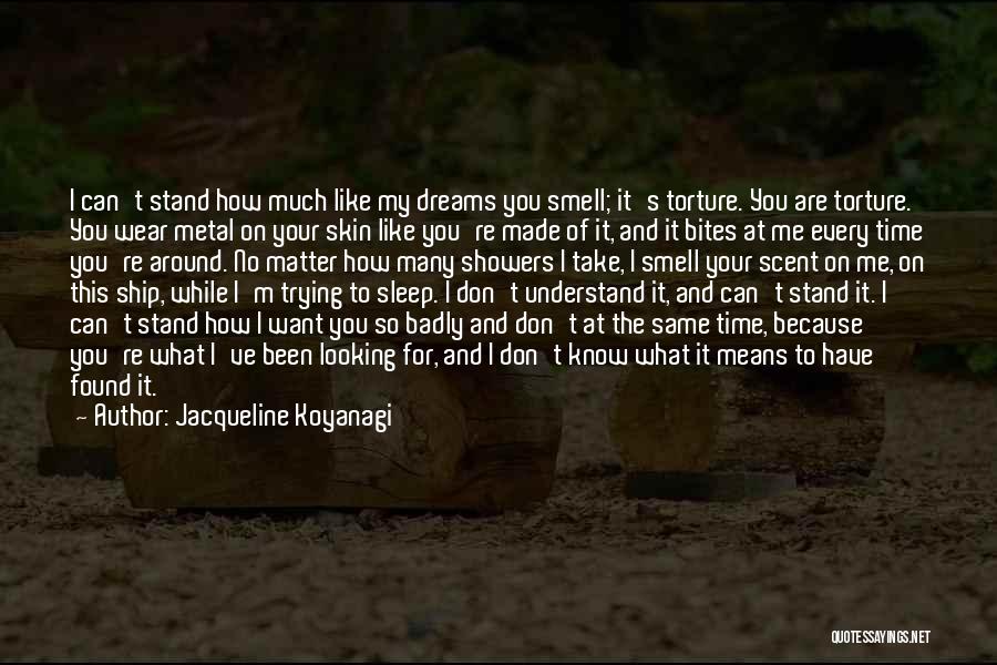 You Are Made For Me Quotes By Jacqueline Koyanagi